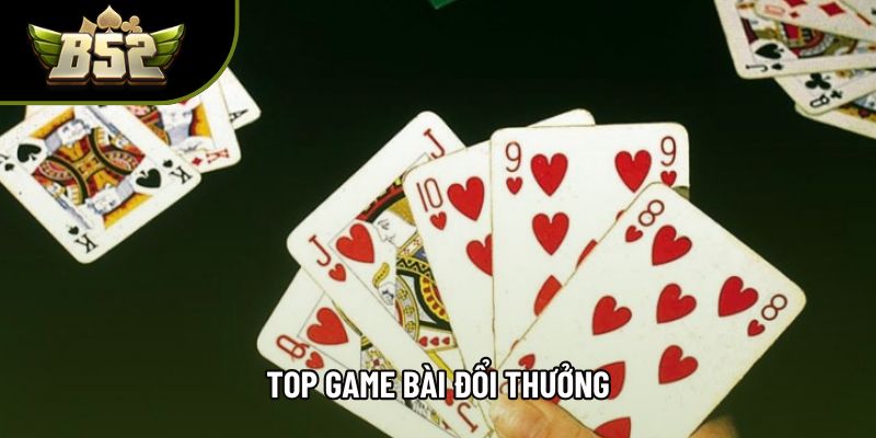 Top Game Bài Đổi Thưởng Uy Tín Hiện Nay Cho Hội Viên 2025